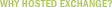 Why Hosted Exchange?