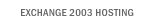 Exchange 2003 Hosting